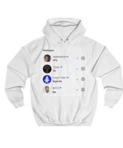 Messages Why Do Legends Die Hoodie Ez025