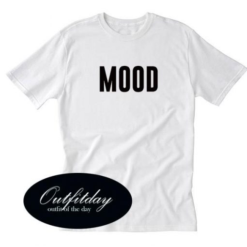 Mood Font Tshirt