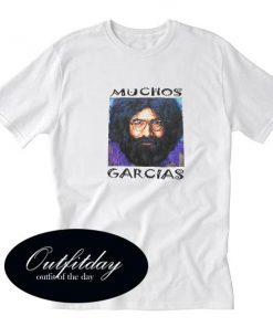 Muchos Garcias T-Shirt