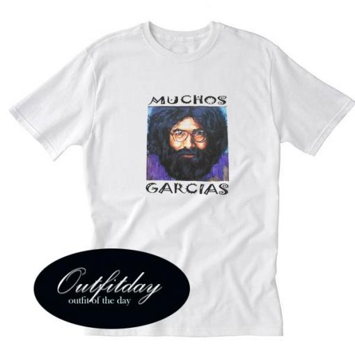 Muchos Garcias T-Shirt