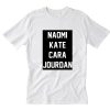 Naomi Kate Cara And Jourdan Tshirt