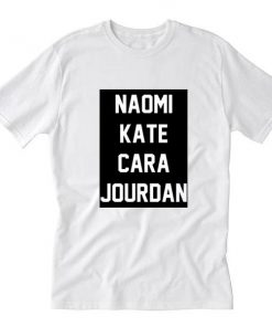 Naomi Kate Cara And Jourdan Tshirt