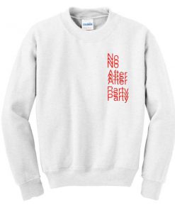 No After Party Sweatshirt