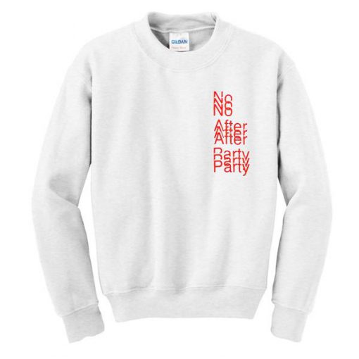 No After Party Sweatshirt