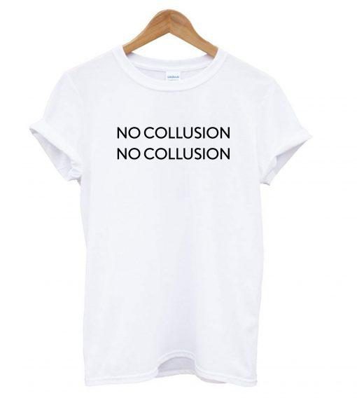 No Collusion No CollusionT shirt
