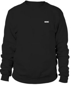 None Font Sweatshirt