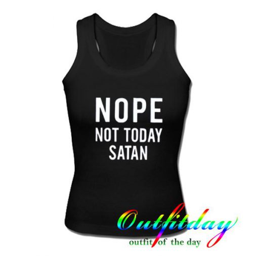 Nope not today satan tanktop