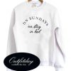 On sundays we stay in bed Sweatshirt