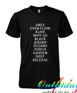 Once Even Flow Alive Tshirt