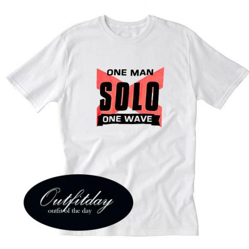 One Solo One Wave Tshirt