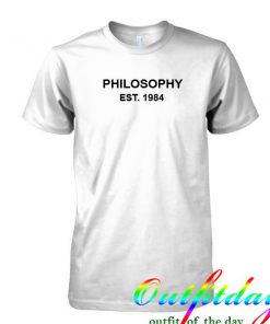 PHILOSOPHY tshirt