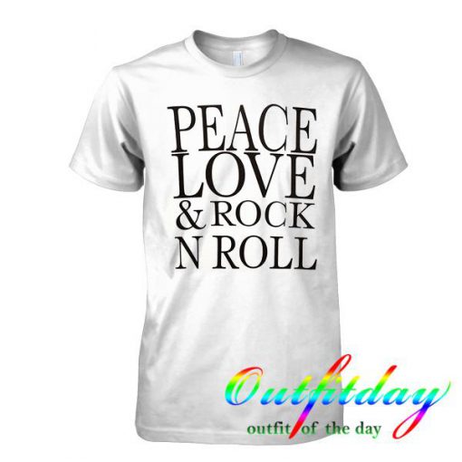 Peace Love and rock n roll tshirt