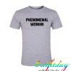 Penomenal woman tshirt