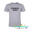 Phenomenal woman tshirt