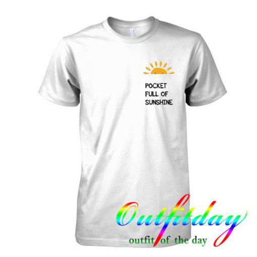 Pocket Full Of Sunshine tshirt