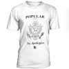 Popular No Apologies Tshirt