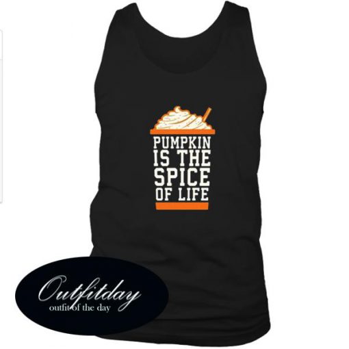 Pumpkin Is The Spice Of Life Tanktop