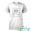 Queen Yes I Am tshirt