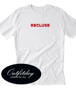 Recluse Tshirt