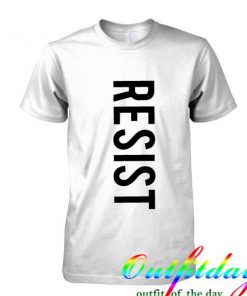 Resist tshirt