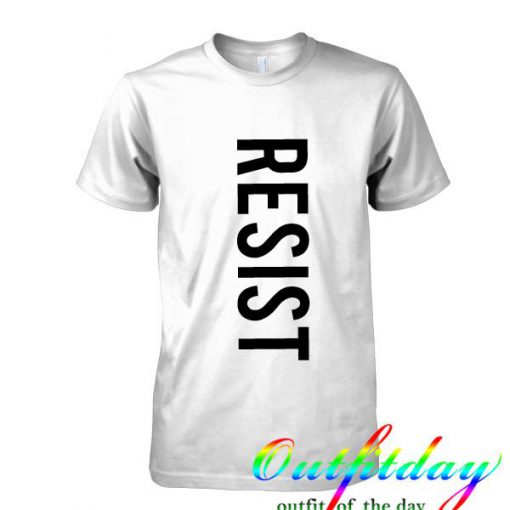 Resist tshirt