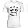 Rest In Paradise Tshirt