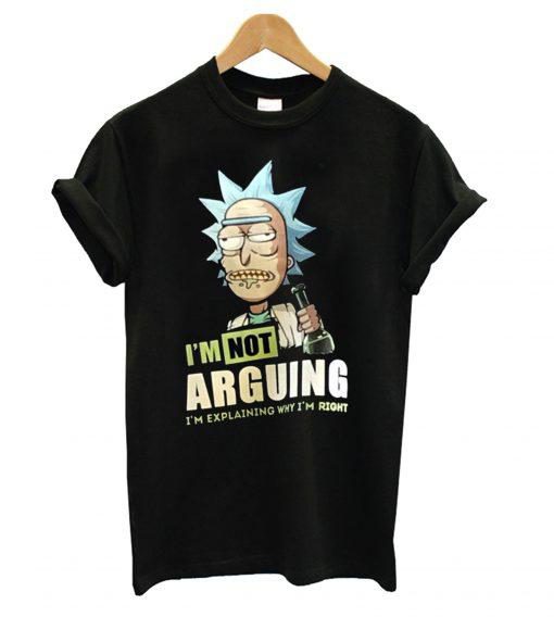 Rick And Morty I’m Not Arguing T shirt