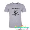 Rock Out With My Guac Out tshirt