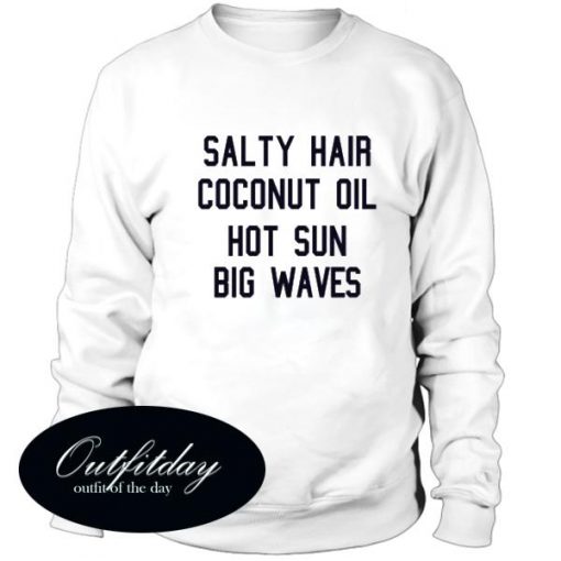 Salty Hair Coconut Oil Sweatshirt