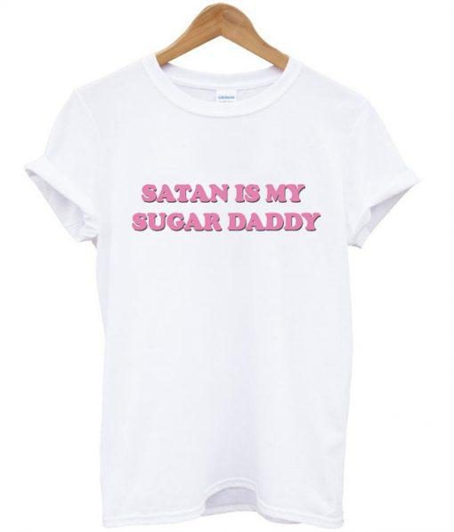 Satan Is My Sugar Daddy T-Shirt  SU