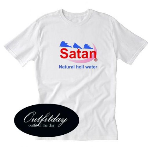 Satan Natural Hell Water T Shirt