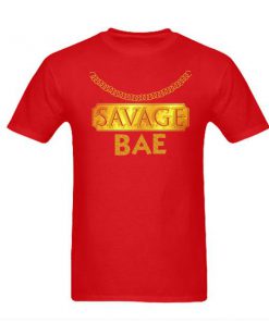 Savage bae tshirt