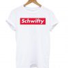 Schwifty Funny Novelty Cartoon Graphic T Shirt