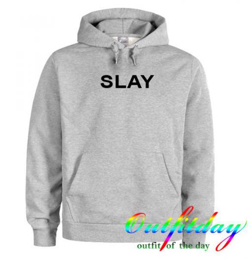 Slay hoodie