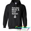 Smoke Meth & hail satan hoodie