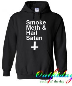 Smoke Meth & hail satan hoodie