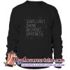 Star Cant Shine Without Darkness Sweatshirt