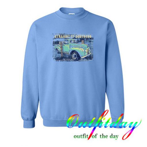 Straight Up Southern Old School Sweatshirt