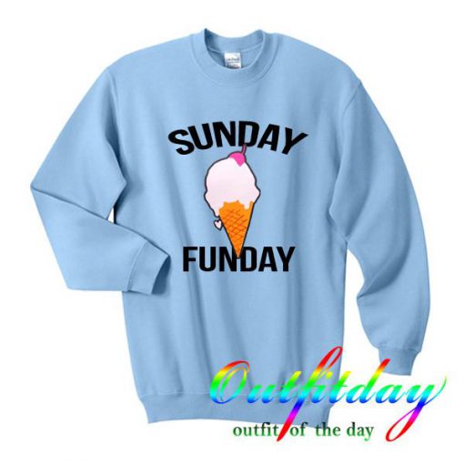 Sunday Funday sweatshirt