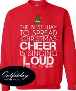 The Best Way To Spread Christmas Sweatshirt