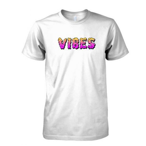 Vibes tshirt