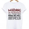 Warning I’m Unsupervised T Shirt Ez025