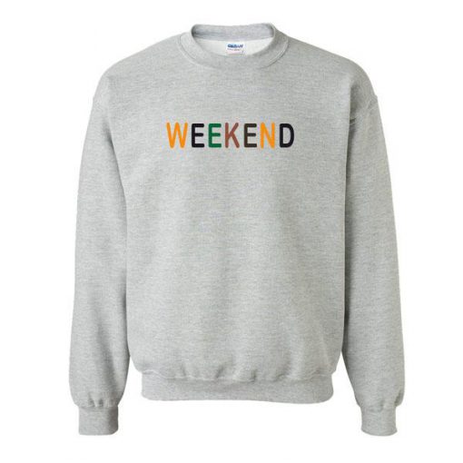 Weekend Font Sweatshirt  SU