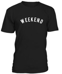 Weekend Tshirt