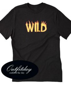 Wild Font Fire T Shirt