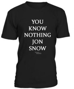 You Know Nothing Jon Snow Tshirt