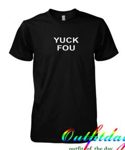 Yuck Fou tshirt