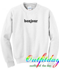 bonjour sweatshirt