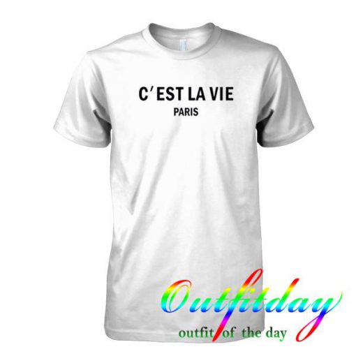 c'est la vie tshirt