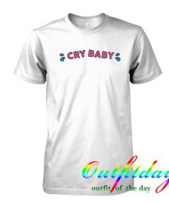 cry baby tshirt